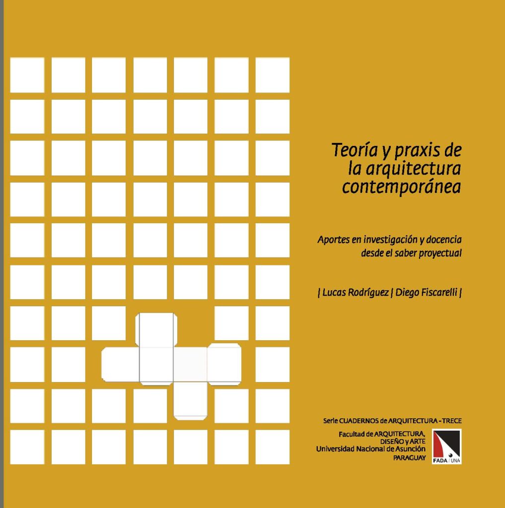 TEORÍA Y PRAXIS DE LA ARQUITECTURA CONTEMPORÁNEA.