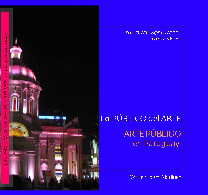 LO PÚBLICO DEL ARTE. ARTE PÚBLICO EN PARAGUAY