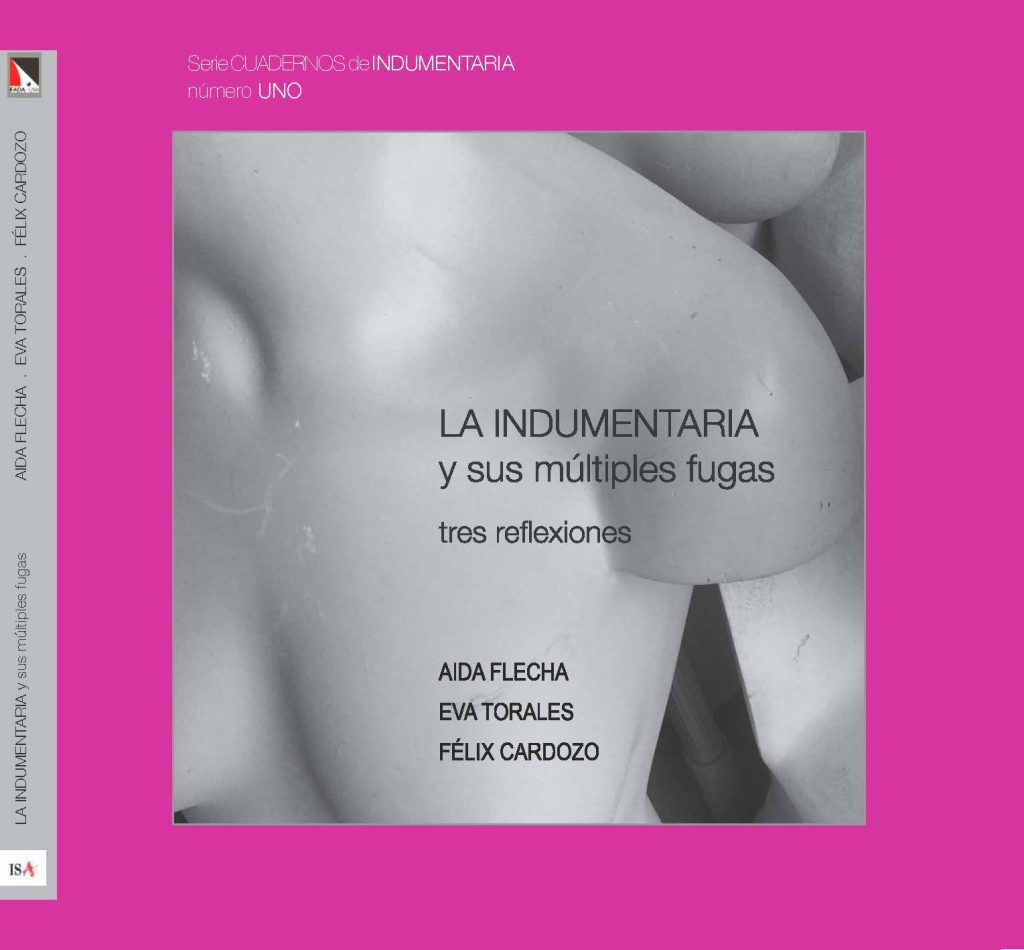LA INDUMENTARIA Y SUS MÚLTIPLES FUGAS tres reflexiones